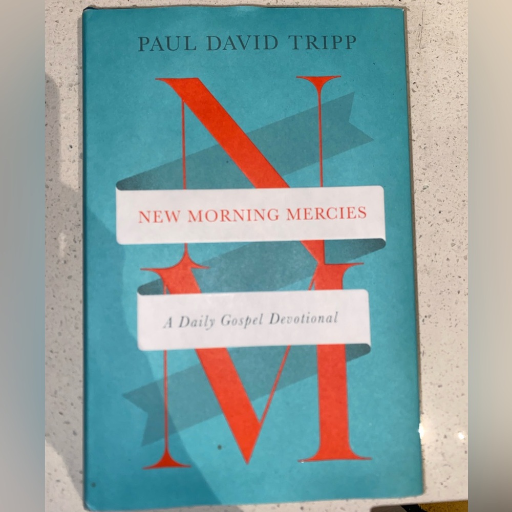 Paul David Tripp : New Morning Mercies Book -